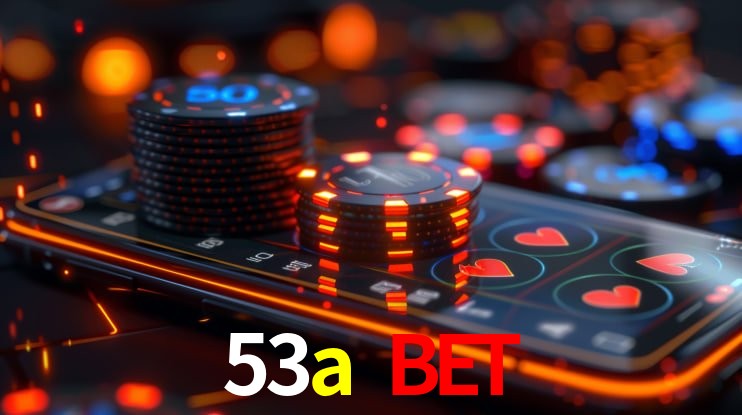 Welcome Bonus 53a bet