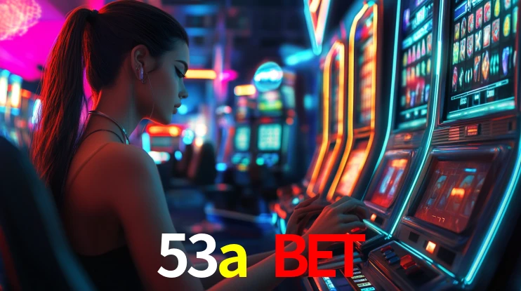 Explore as vantagens do 53a bet: serviço profissional e confiabilidade